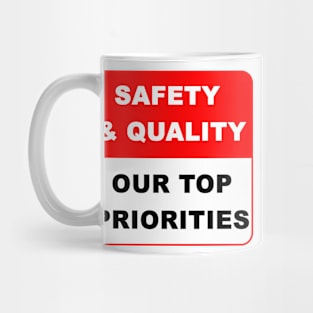 Safety & Quality Our Top Priorities Mug